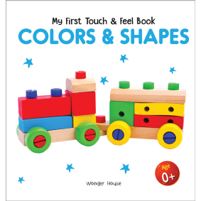 My First Book of Touch And Feel - Colors And Shapes : Touch And Feel Board Book For Children