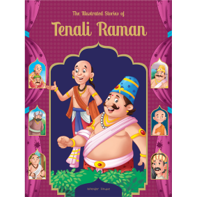 The Illustrated Stories of Tenali Raman: Classic Tales From India