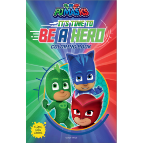 Its Time to be a Hero: PJ Masks - Giant Coloring Book  For Children