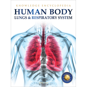 Human Body - Lungs And Respiratory System: Knowledge Encyclopedia For Children