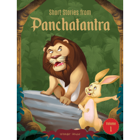 Short Stories From Panchatantra - Volume 1: Abridged Illustrated Stories For Children (With Morals)