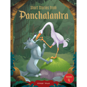 Short Stories From Panchatantra - Volume 4: Abridged Illustrated Stories For Children (With Morals)