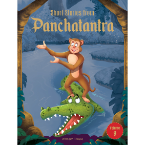 Short Stories From Panchatantra - Volume 9: Abridged Illustrated Stories For Children (With Morals)