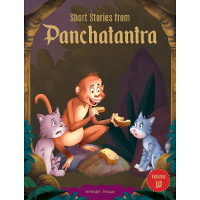 Short Stories From Panchatantra - Volume 10: Abridged Illustrated Stories For Children (With Morals)