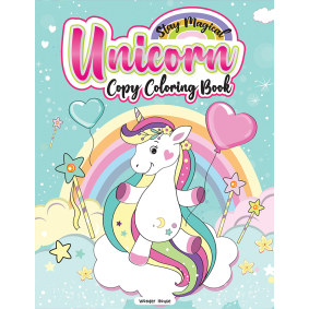 Stay Magical Unicorn Copy Coloring Book: Fun Activity Books For Children