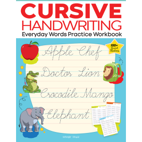 Cursive Handwriting - Everyday Words: Practice Workbook For Children