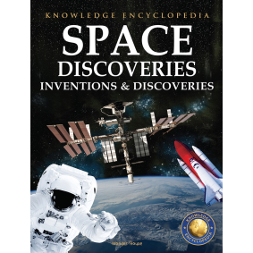 Inventions & Discoveries - Space Discoveries: Knowledge Encyclopedia For Children