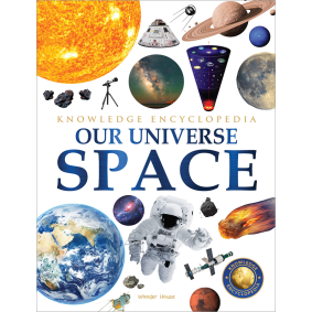 Space - Our Universe: Knowledge Encyclopedia For Children