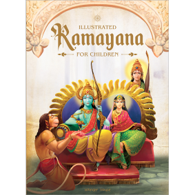 Illustrated Ramayana For Children : Immortal Epic of India (Deluxe Edition)