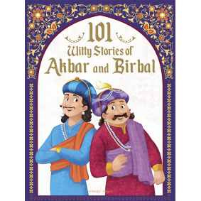 101 Witty Stories of Akbar and Birbal - Collection of Humorous Stories For Kids
